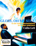 Glory, Oh My Soul! 10 Art Song arrangements of Negro Spirituals